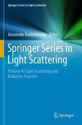 Springer Series in Light Scattering: Volume 4: Light Scattering and Radiative Transfer - cover