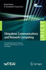 Ubiquitous Communications and Network Computing: Second EAI International Conference, Bangalore, India, February 8–10, 2019, Proceedings