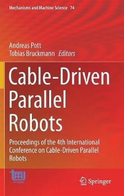 Cable-Driven Parallel Robots: Proceedings of the 4th International Conference on Cable-Driven Parallel Robots - cover