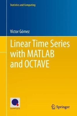Linear Time Series with MATLAB and OCTAVE - Víctor Gómez - cover
