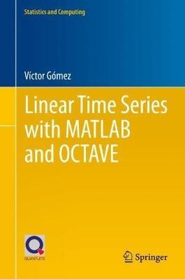 Linear Time Series with MATLAB and OCTAVE - Víctor Gómez - cover