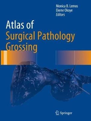 Atlas of Surgical Pathology Grossing - cover