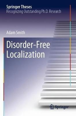 Disorder-Free Localization - Adam Smith - cover