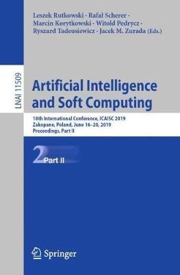 Artificial Intelligence and Soft Computing: 18th International Conference, ICAISC 2019, Zakopane, Poland, June 16–20, 2019, Proceedings, Part II - cover