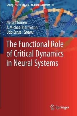 The Functional Role of Critical Dynamics in Neural Systems - cover