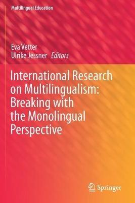 International Research on Multilingualism: Breaking with the Monolingual Perspective - cover