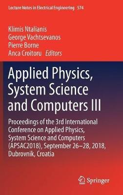 Applied Physics, System Science and Computers III: Proceedings of the 3rd International Conference on Applied Physics, System Science and Computers (APSAC2018), September 26-28, 2018, Dubrovnik, Croatia - cover
