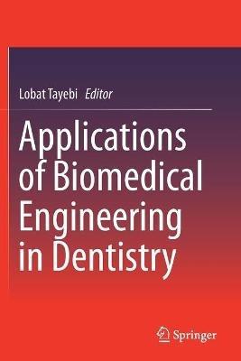 Applications of Biomedical Engineering in Dentistry - cover