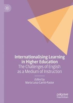 Internationalising Learning in Higher Education: The Challenges of English as a Medium of Instruction - cover