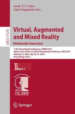 Virtual, Augmented and Mixed Reality. Multimodal Interaction: 11th International Conference, VAMR 2019, Held as Part of the 21st HCI International Conference,  HCII 2019, Orlando, FL, USA, July 26–31, 2019, Proceedings, Part I - cover