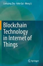 Blockchain Technology in Internet of Things