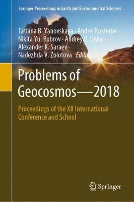 Problems of Geocosmos–2018: Proceedings of the XII International Conference and School - cover