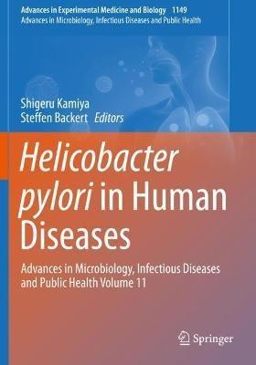 Helicobacter pylori in Human Diseases: Advances in Microbiology, Infectious Diseases and Public Health Volume 11 - cover