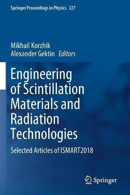 Engineering of Scintillation Materials and Radiation Technologies: Selected Articles  of ISMART2018 - cover