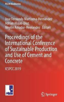 Proceedings of the International Conference of Sustainable Production and Use of Cement and Concrete: ICSPCC 2019 - cover