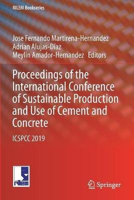 Proceedings of the International Conference of Sustainable Production and Use of Cement and Concrete: ICSPCC 2019 - cover