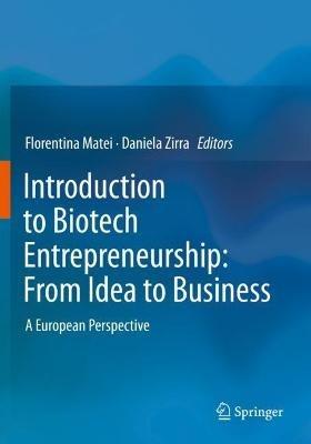 Introduction to Biotech Entrepreneurship: From Idea to Business: A European Perspective - cover