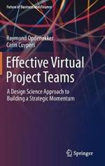 Effective Virtual Project Teams: A Design Science Approach to Building a Strategic Momentum