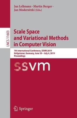 Scale Space and Variational Methods in Computer Vision: 7th International Conference, SSVM 2019, Hofgeismar, Germany, June 30 – July 4, 2019, Proceedings - cover