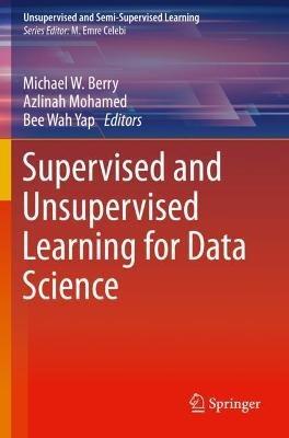 Supervised and Unsupervised Learning for Data Science - cover