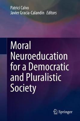 Moral Neuroeducation for a Democratic and Pluralistic Society - cover