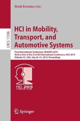 HCI in Mobility, Transport, and Automotive Systems: First International Conference, MobiTAS 2019, Held as Part of the 21st HCI International Conference, HCII 2019, Orlando, FL, USA, July 26-31, 2019, Proceedings - cover