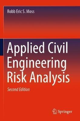 Applied Civil Engineering Risk Analysis - Robb Eric S. Moss - cover