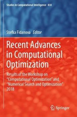 Recent Advances in Computational Optimization: Results of the Workshop on “Computational Optimization” and “Numerical Search and Optimization” 2018 - cover