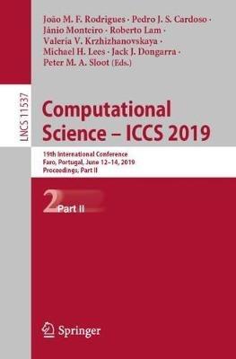 Computational Science – ICCS 2019: 19th International Conference, Faro, Portugal, June 12–14, 2019, Proceedings, Part II - cover