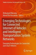 Emerging Technologies for Connected Internet of Vehicles and Intelligent Transportation System Networks: Emerging Technologies for Connected and Smart Vehicles