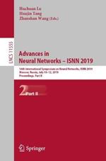 Advances in Neural Networks – ISNN 2019: 16th International Symposium on Neural Networks, ISNN 2019, Moscow, Russia, July 10–12, 2019, Proceedings, Part II