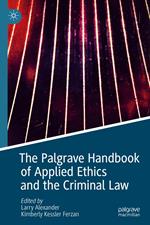 The Palgrave Handbook of Applied Ethics and the Criminal Law