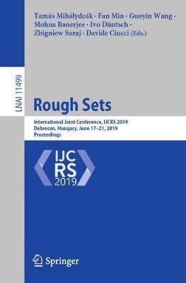 Rough Sets: International Joint Conference, IJCRS 2019, Debrecen, Hungary, June 17–21, 2019, Proceedings - cover