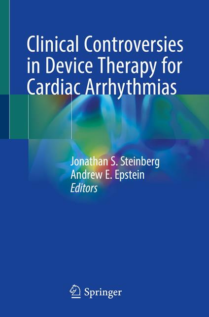 Clinical Controversies in Device Therapy for Cardiac Arrhythmias