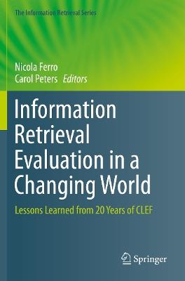 Information Retrieval Evaluation in a Changing World: Lessons Learned from 20 Years of CLEF - cover