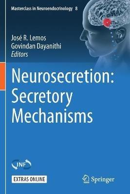 Neurosecretion: Secretory Mechanisms - cover
