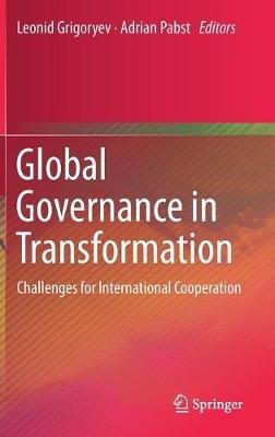 Global Governance in Transformation: Challenges for International Cooperation - cover