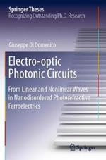 Electro-optic Photonic Circuits: From Linear and Nonlinear Waves in Nanodisordered Photorefractive Ferroelectrics