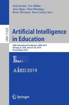 Artificial Intelligence in Education: 20th International Conference, AIED 2019, Chicago, IL, USA, June 25-29, 2019, Proceedings, Part I - cover