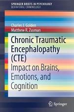 Chronic Traumatic Encephalopathy (CTE): Impact on Brains, Emotions, and Cognition