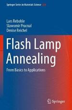 Flash Lamp Annealing: From Basics to Applications