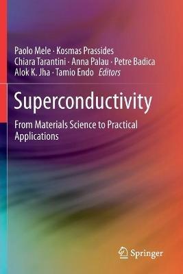 Superconductivity: From Materials Science to Practical Applications - cover