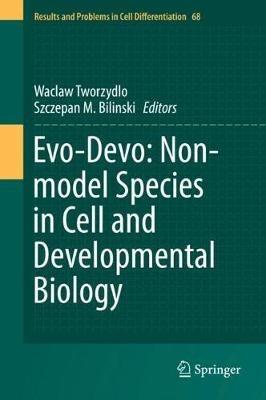 Evo-Devo: Non-model Species in Cell and Developmental Biology - cover
