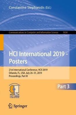 HCI International 2019 - Posters: 21st International Conference, HCII 2019, Orlando, FL, USA, July 26–31, 2019, Proceedings, Part III - cover