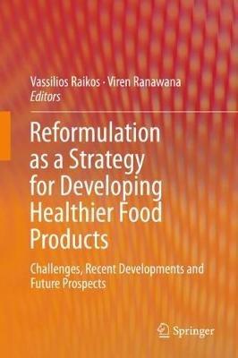 Reformulation as a Strategy for Developing Healthier Food Products: Challenges, Recent Developments and Future Prospects - cover