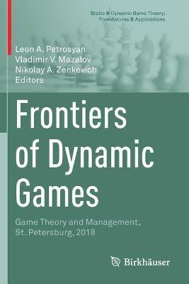 Frontiers of Dynamic Games: Game Theory and Management, St. Petersburg, 2018 - cover