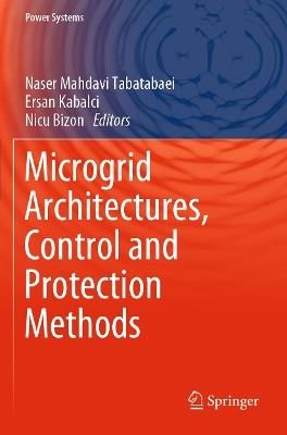 Microgrid Architectures, Control and Protection Methods - cover
