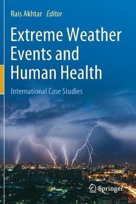 Extreme Weather Events and Human Health: International Case Studies - cover