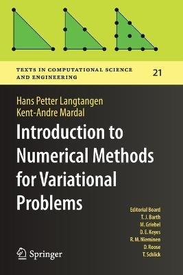 Introduction to Numerical Methods for Variational Problems - Hans Petter Langtangen,Kent-Andre Mardal - cover