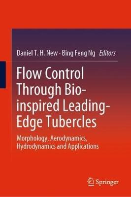 Flow Control Through Bio-inspired Leading-Edge Tubercles: Morphology, Aerodynamics, Hydrodynamics and Applications - cover